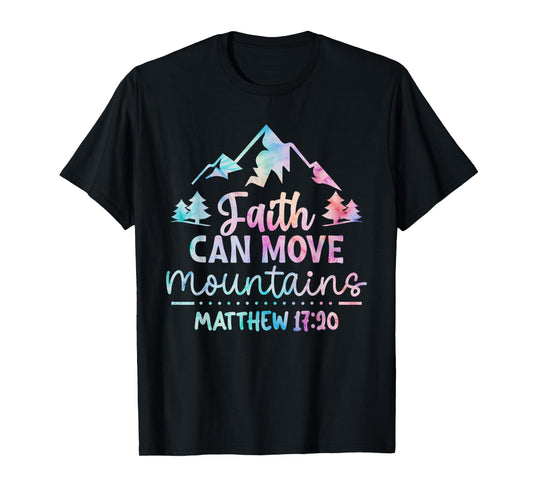 Faith can Move Mountains Jesus Bible Verse Quote Religious T-Shirt