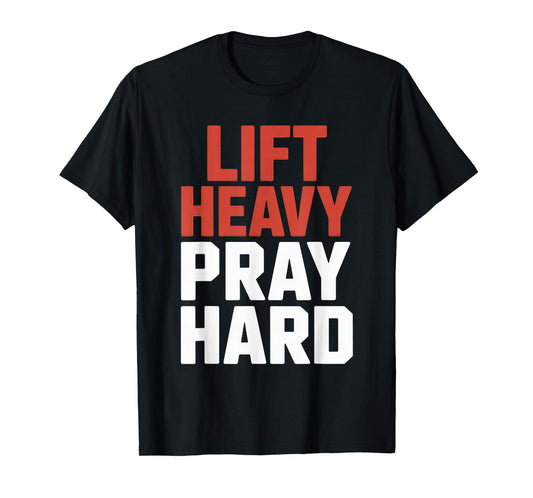 Lift Heavy Pray Hard Tshirt Gym Christian Gift Jesus Faith T-Shirt