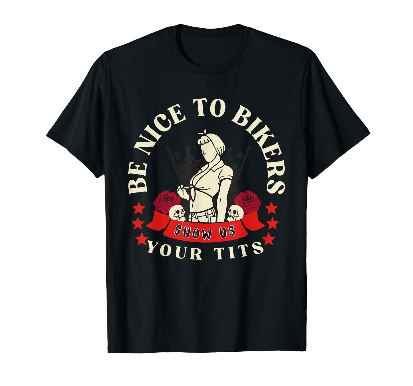 Be Nice to Bikers Show Us Your Tits Funny Saying Quote Men T-Shirt