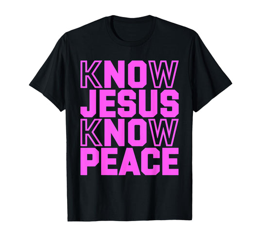 Know Jesus Know Peace Religion Gods Church Christians T-Shirt