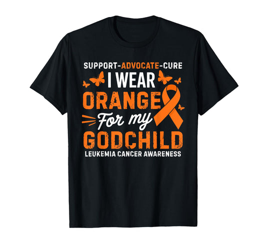 I Wear Orange for Godchild Leukemia Cancer Awareness T-Shirt