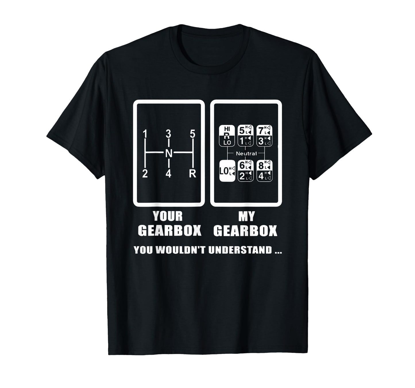 Your Gearbox My Gearbox You Wouldn't Understand T-Shirt