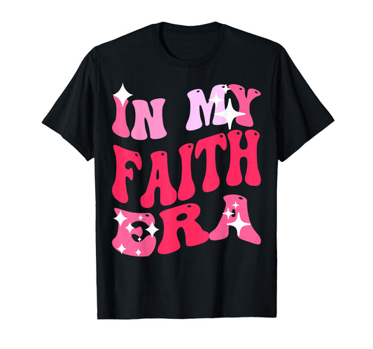 in My Faith era Religious Christian T-Shirt