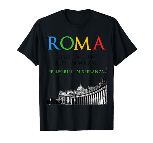 Rome Jubilee Pilgrims of Hope 2025, God Christian v2 T-Shirt