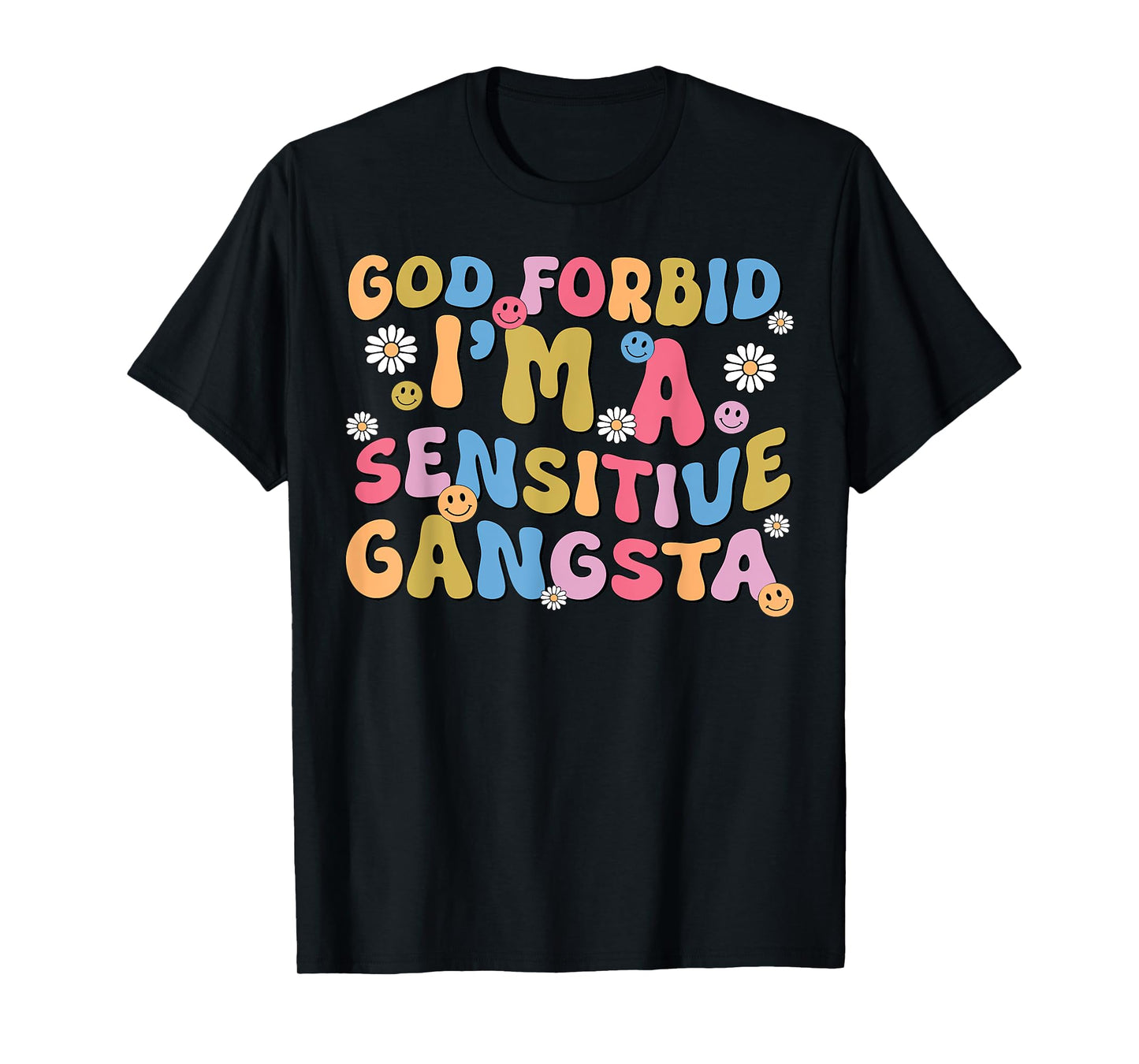Retro Funny God Forbid Sensitive Gangsta Cute Cozy T-Shirt