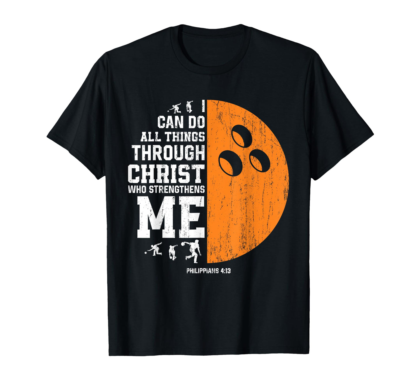 Christ Strengthens Me - Religious Christian Bowling T-Shirt
