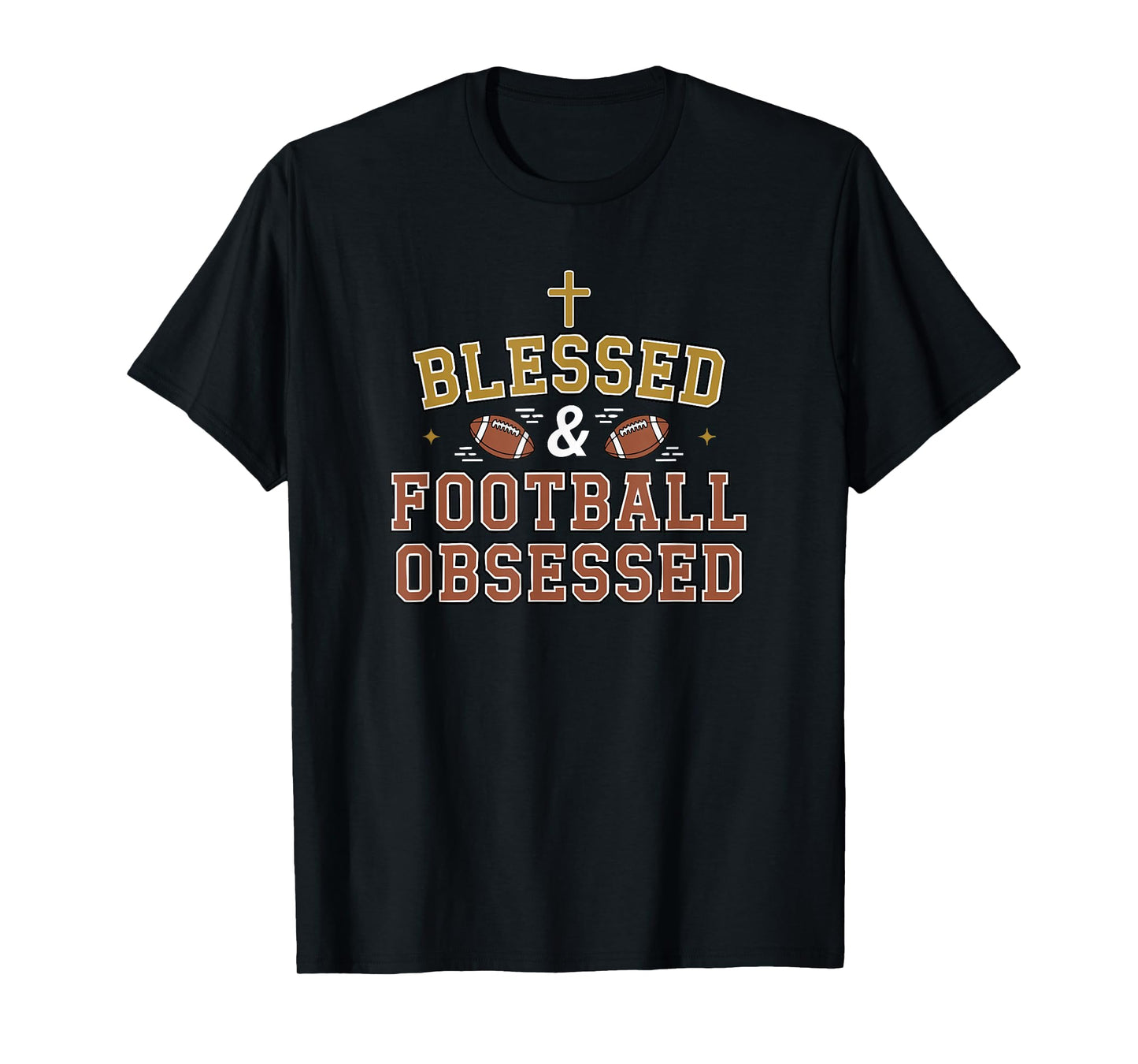 Blessed Football Obsessed Fun Sports Religious Faith Family T-Shirt