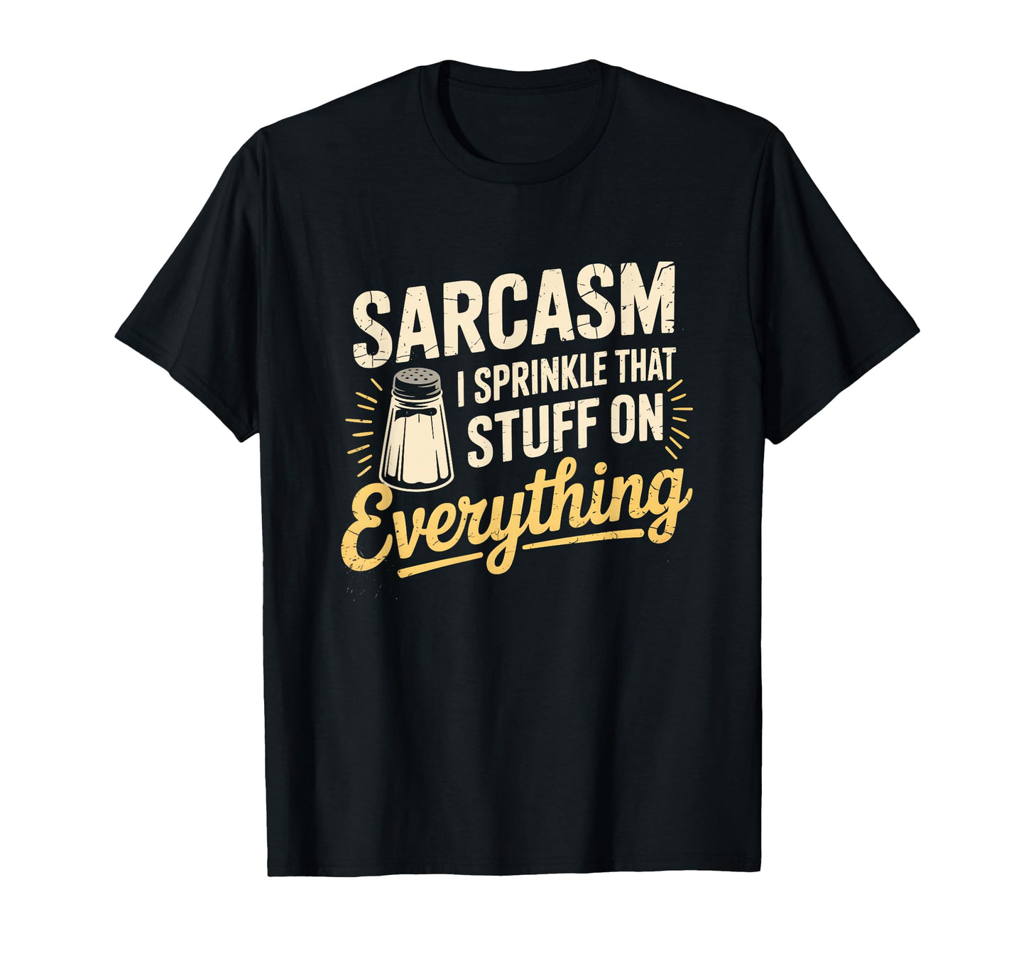 Sarcasm Sprinkle Humor Puns Funny Sayings Sarcastic Quote T-Shirt