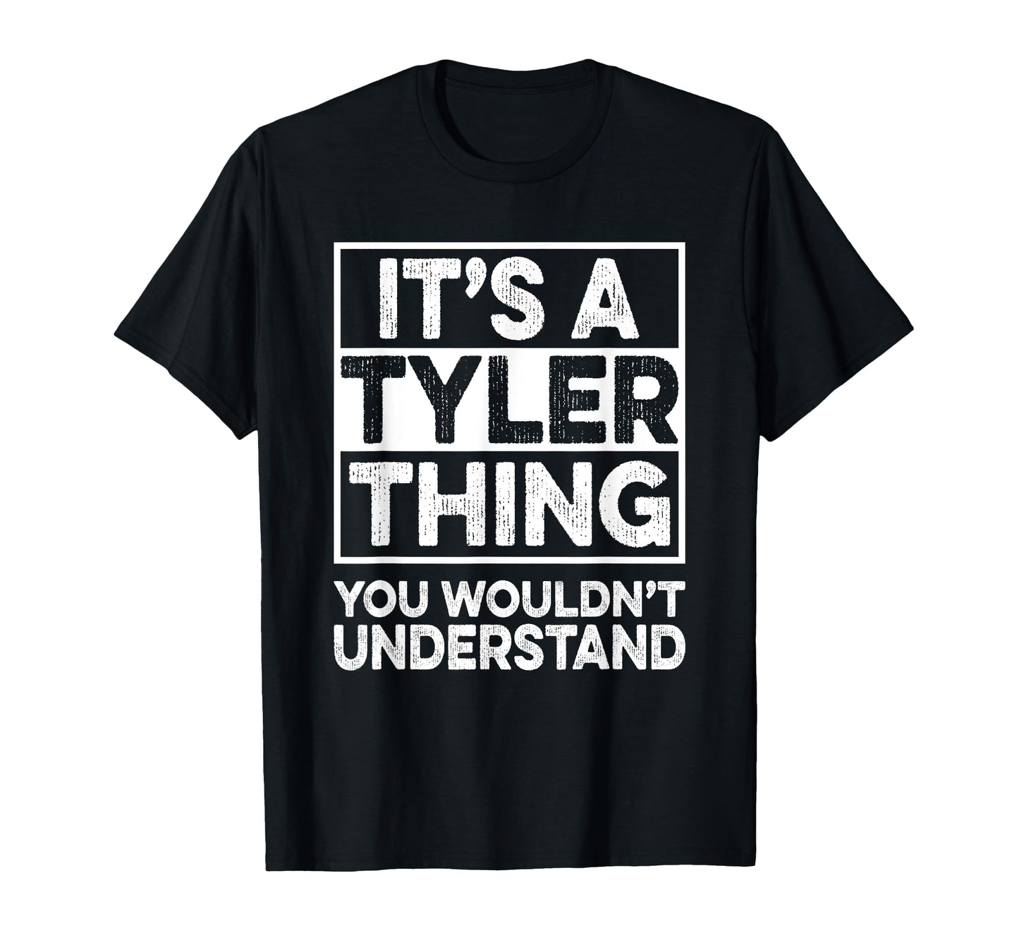 It's A TYLER Thing You Wouldn't Understand Shirt TYLER Funny T-Shirt