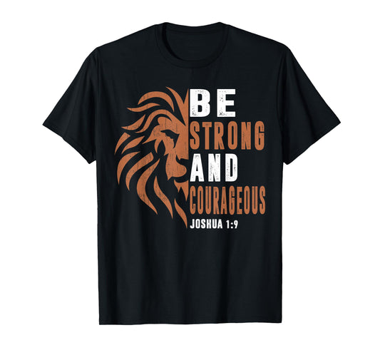 Men Be Strong And Courageous Dad Christian Faith Religious T-Shirt