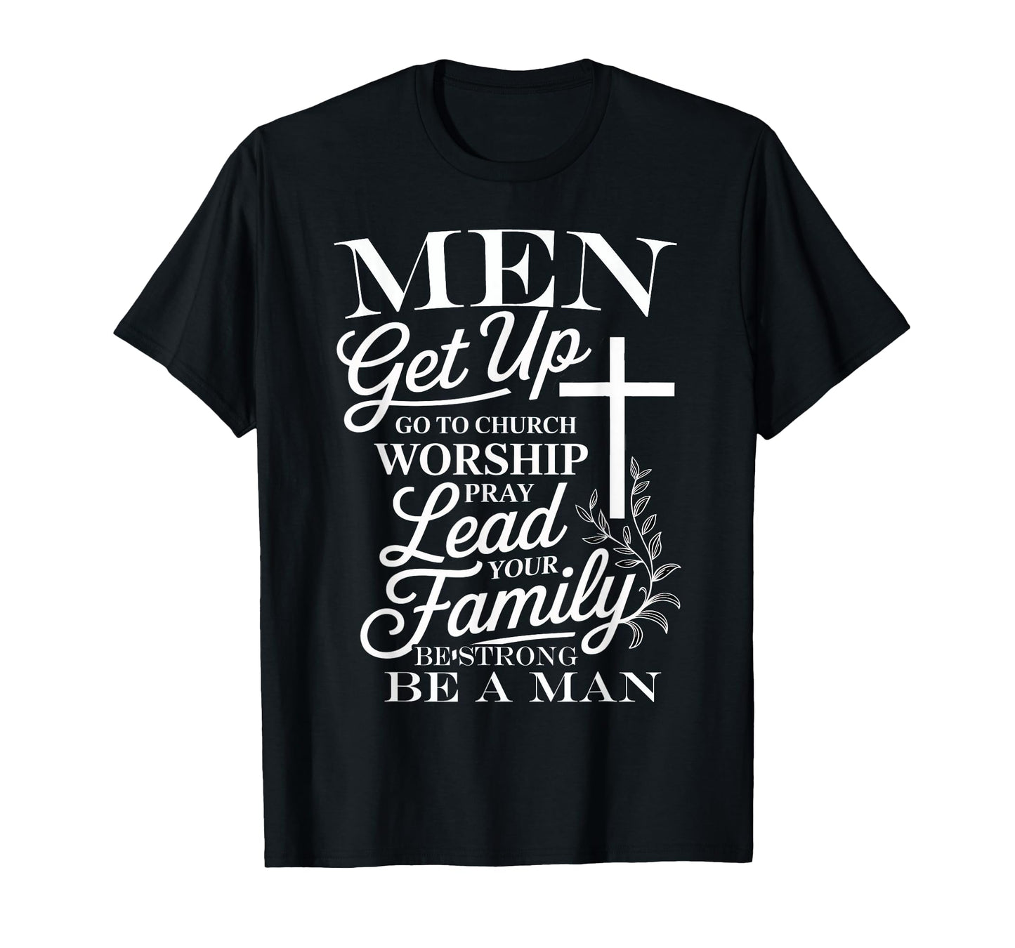 Christian Men Be Strong Go To Church Quote T-Shirt