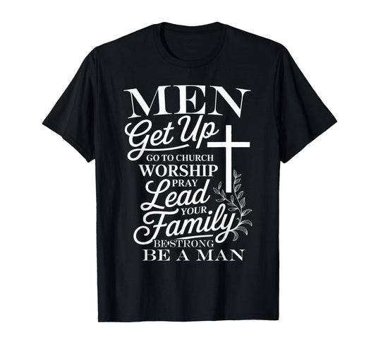 Christian Men Be Strong Go To Church Quote T-Shirt