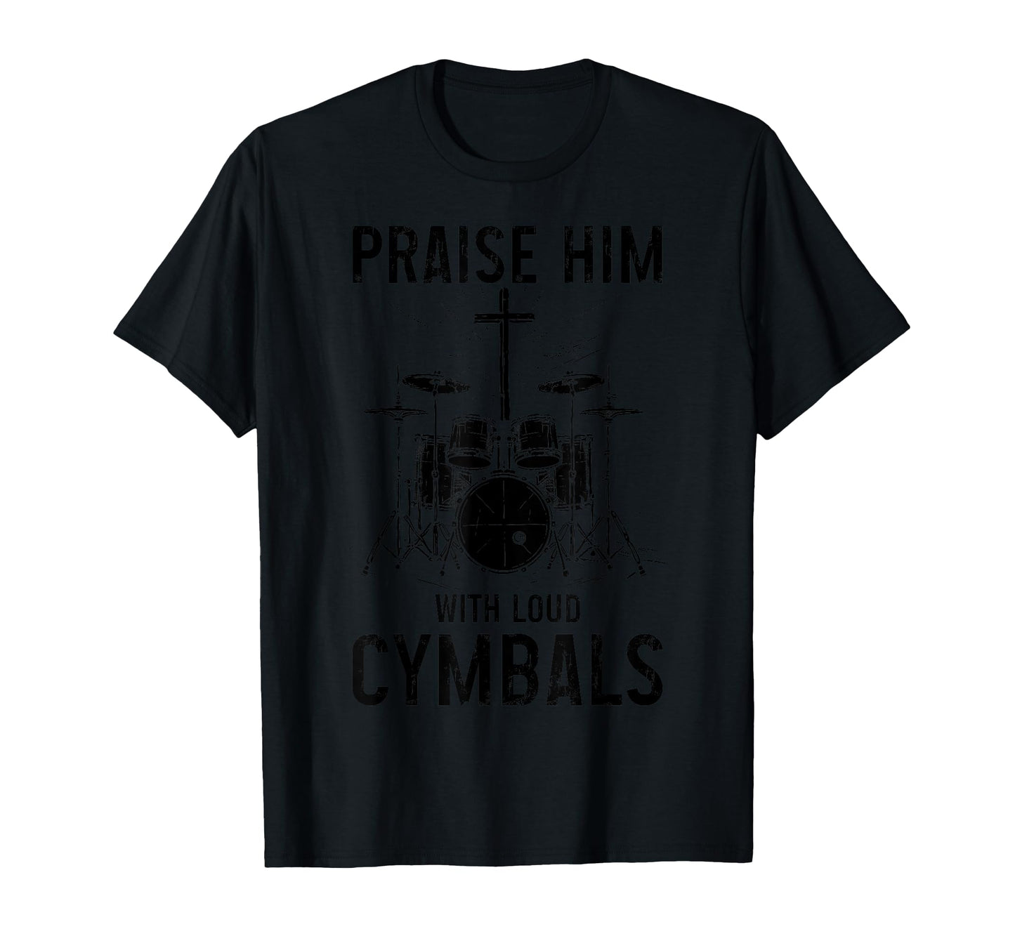 Christian Drummer Praise Him With Loud Cymbals T-Shirt, Small, Grey