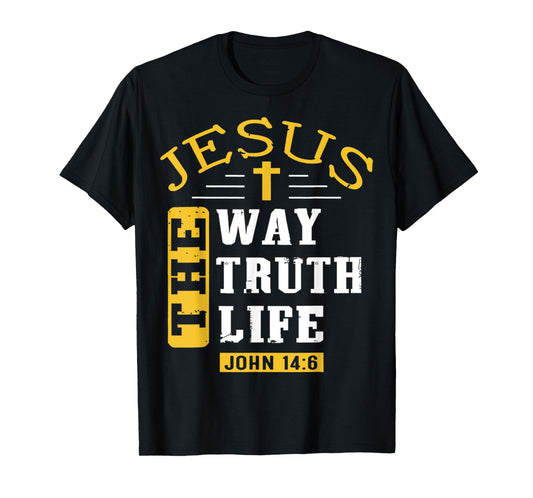 Jesus The Way Truth Life Christian Religious Bible John 14 6 T-Shirt
