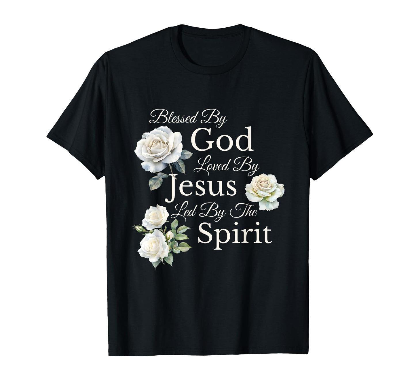Blessed By God Loved By Jesus Rose Flower Floral Religious T-Shirt