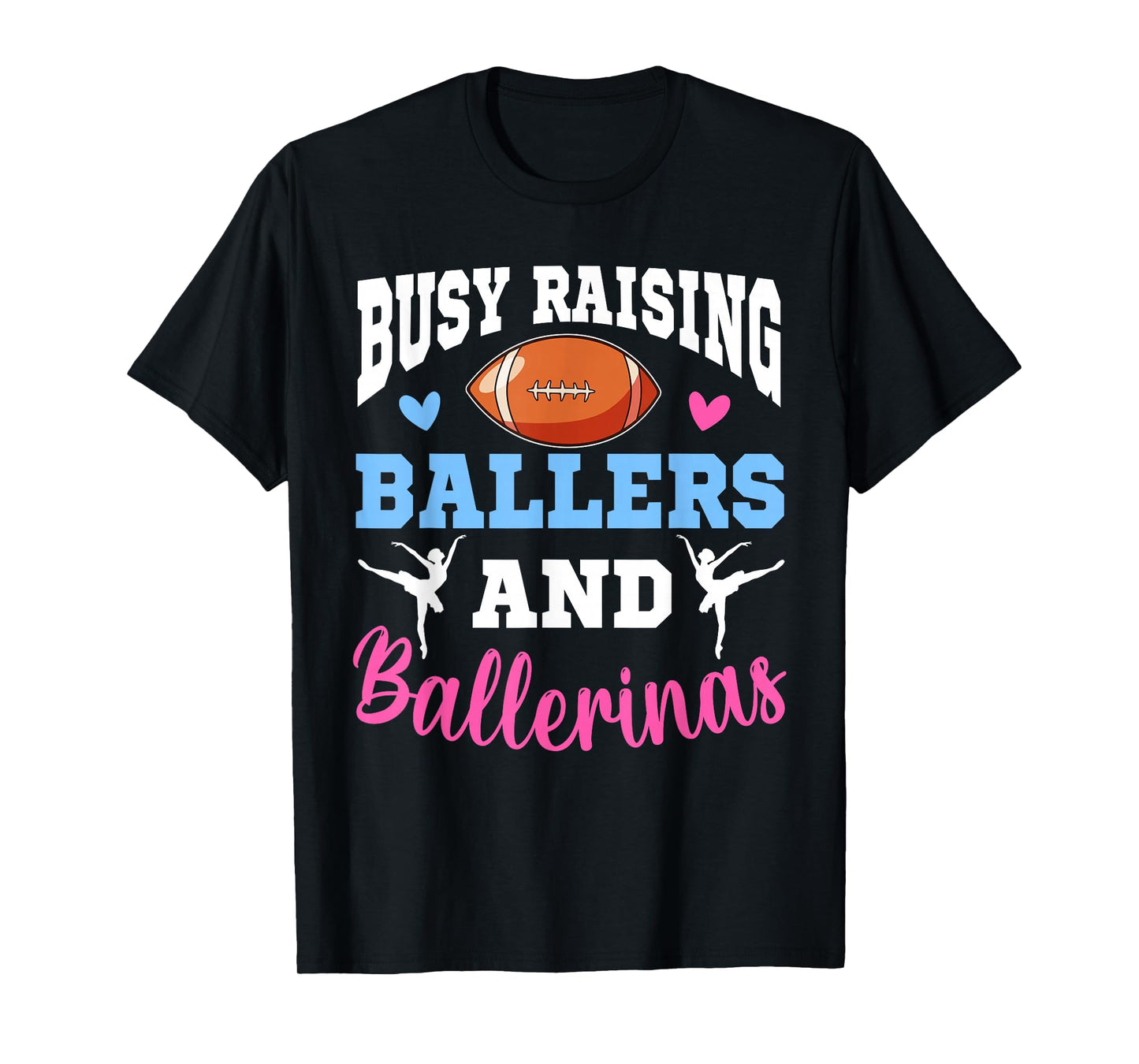 Busy Raising Ballers And Ballerinas Football Mother's Day T-Shirt