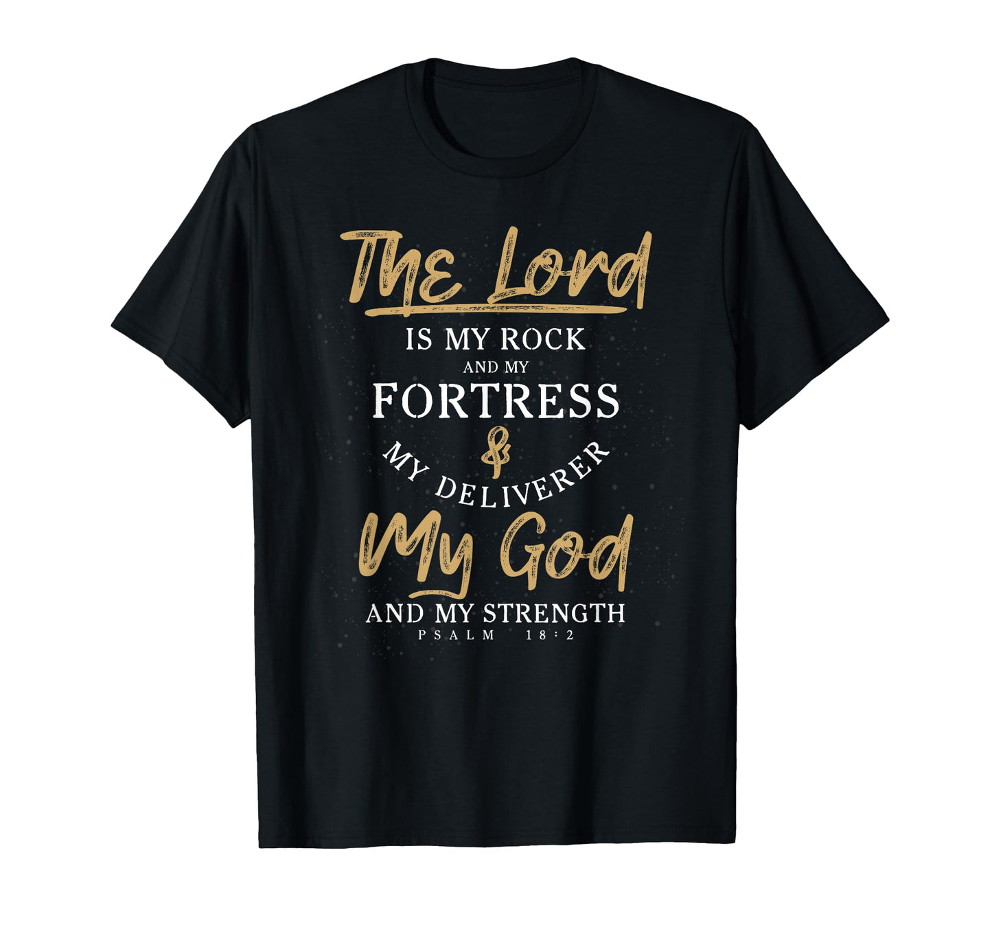 The Lord Is My Rock And My Fortress Prayer T-Shirt