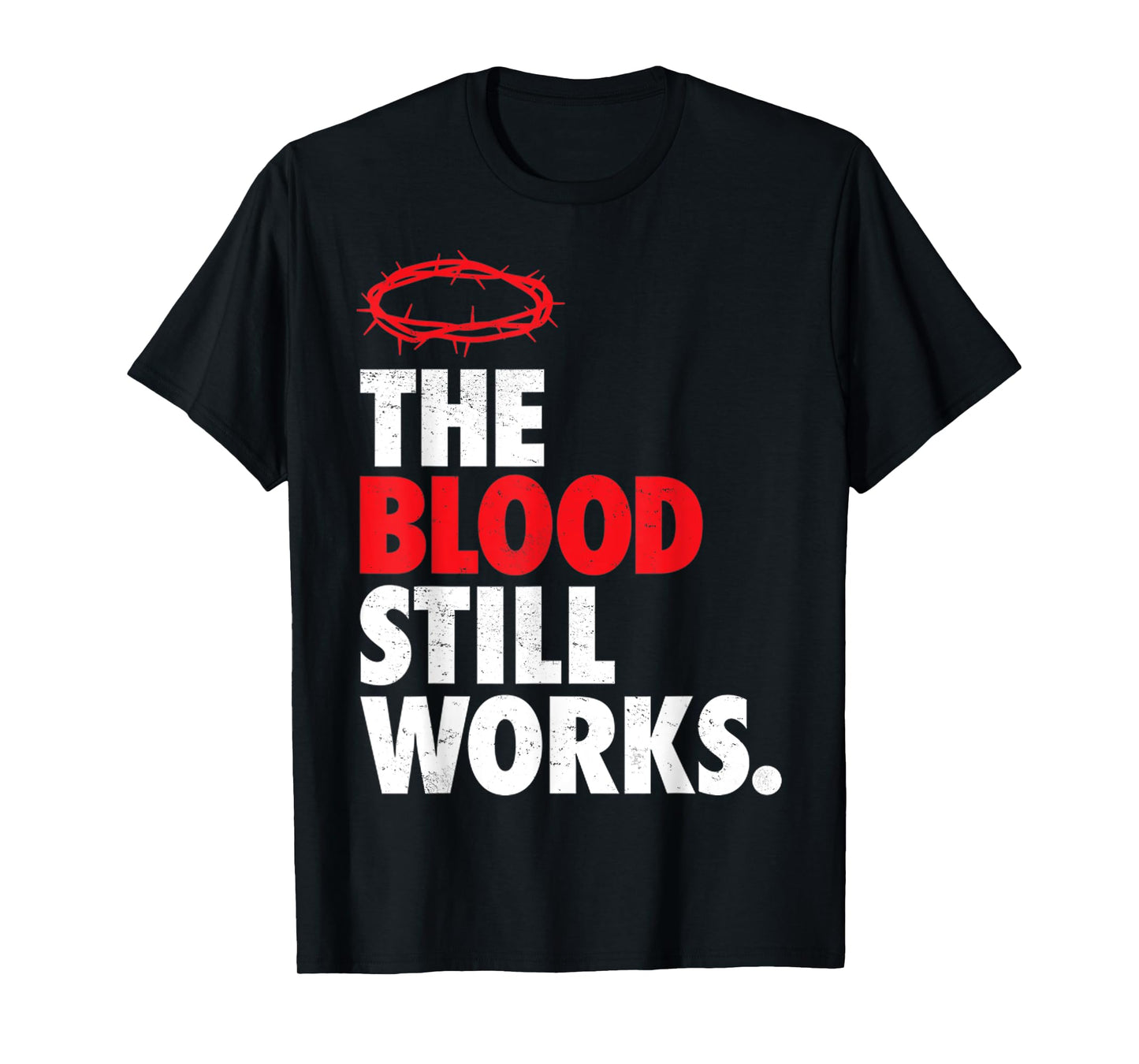 Vintage Jesus Crown The Blood Still Works Christian Quotes T-Shirt