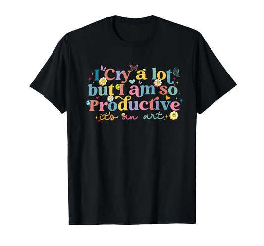 Retro I Cry A Lot But I Am So Productive Funny Trending Meme T-Shirt