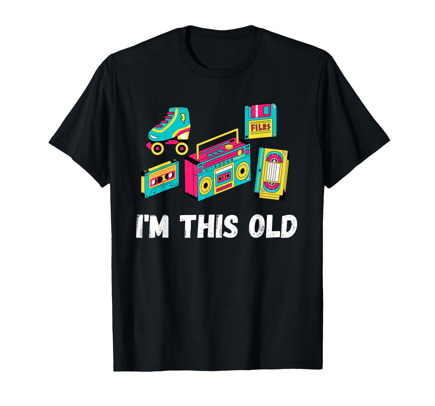 Funny I'm this old quote cassette VHS roller blades 1980s T-Shirt