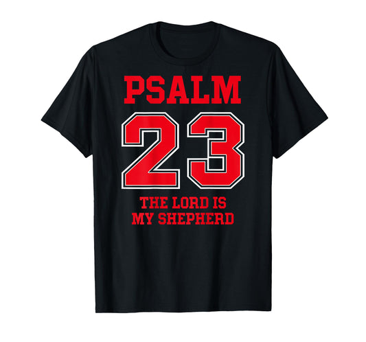 Psalm 23 The Lord is My Shepherd, Design on Back T-Shirt