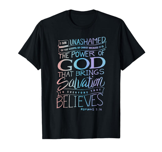 I am Unashamed of the Gospel - Bible Verse Christian Faith T-Shirt
