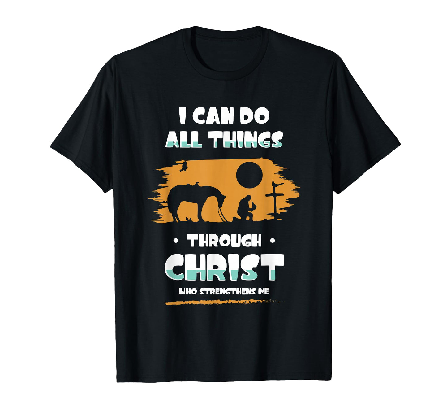 I Can Do All Things Through Christ Bible Verse Shirt T-Shirt
