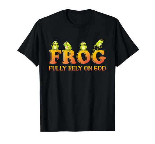 Frog Fully Rely On God Religious Gifts For Women Christian T-Shirt
