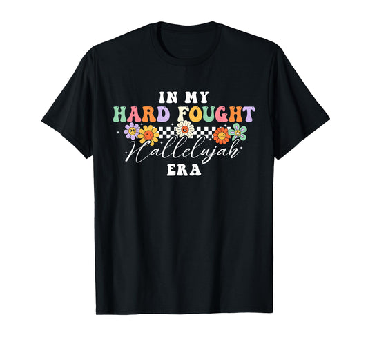 Brandon in My Hard Fought Hallelujah Era Jesus Christian T-Shirt