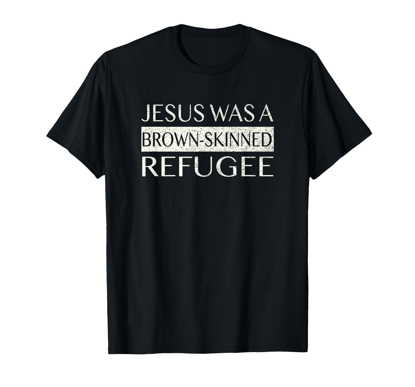 Jesus Was a Brown Skinned Refugee Social Justice Christmas T-Shirt