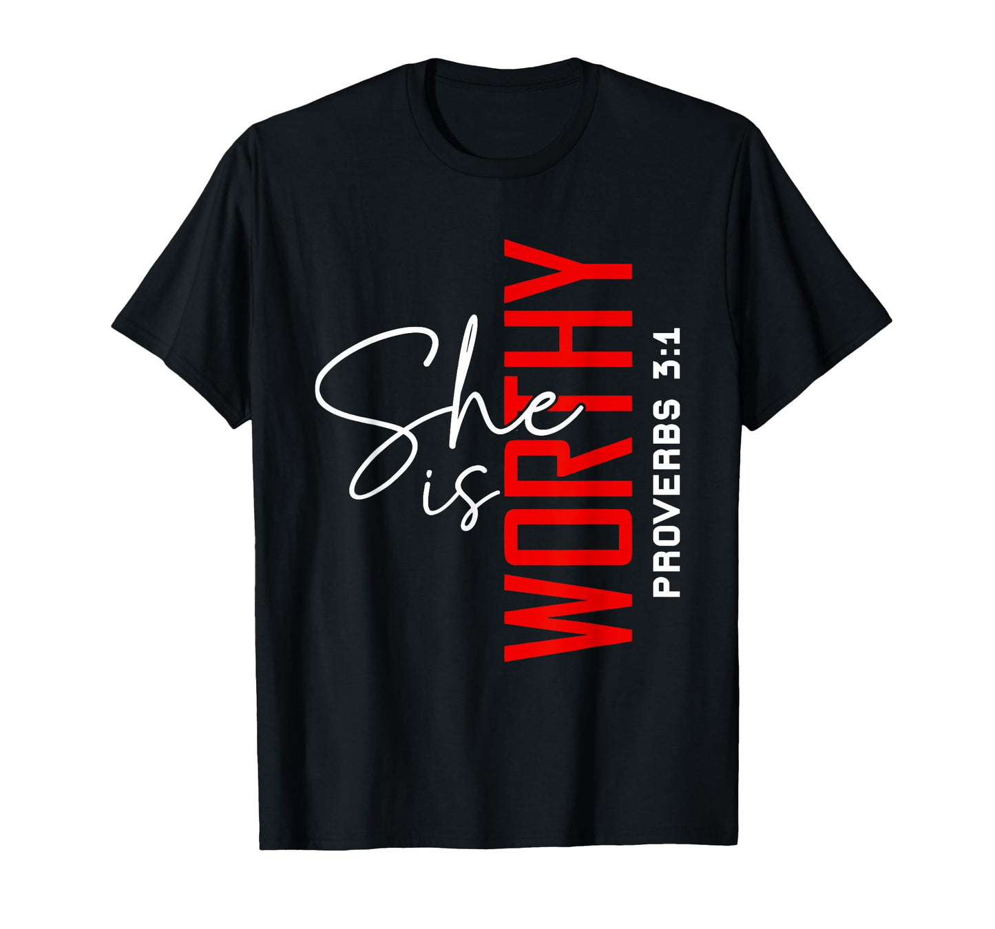 She is Worthy Bible Verse Religious Christian T-Shirt