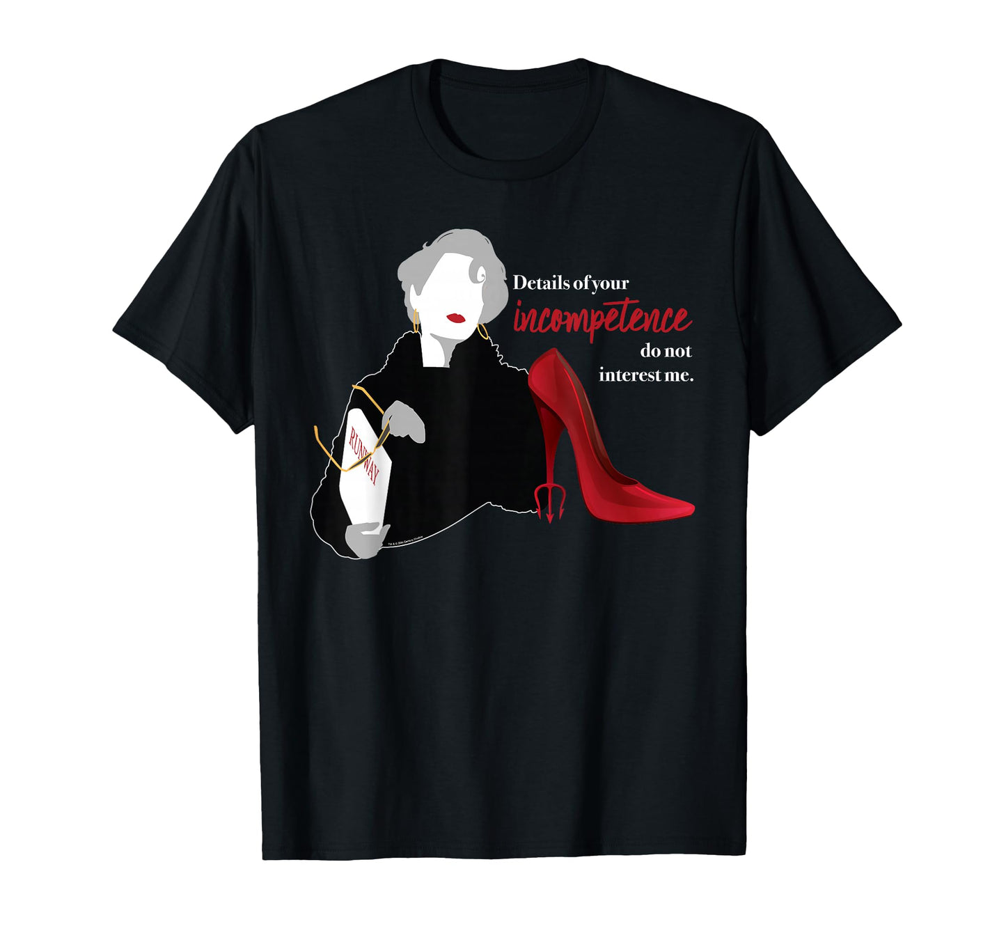 The Devil Wears Prada Miranda Details of Your Incompetence T-Shirt
