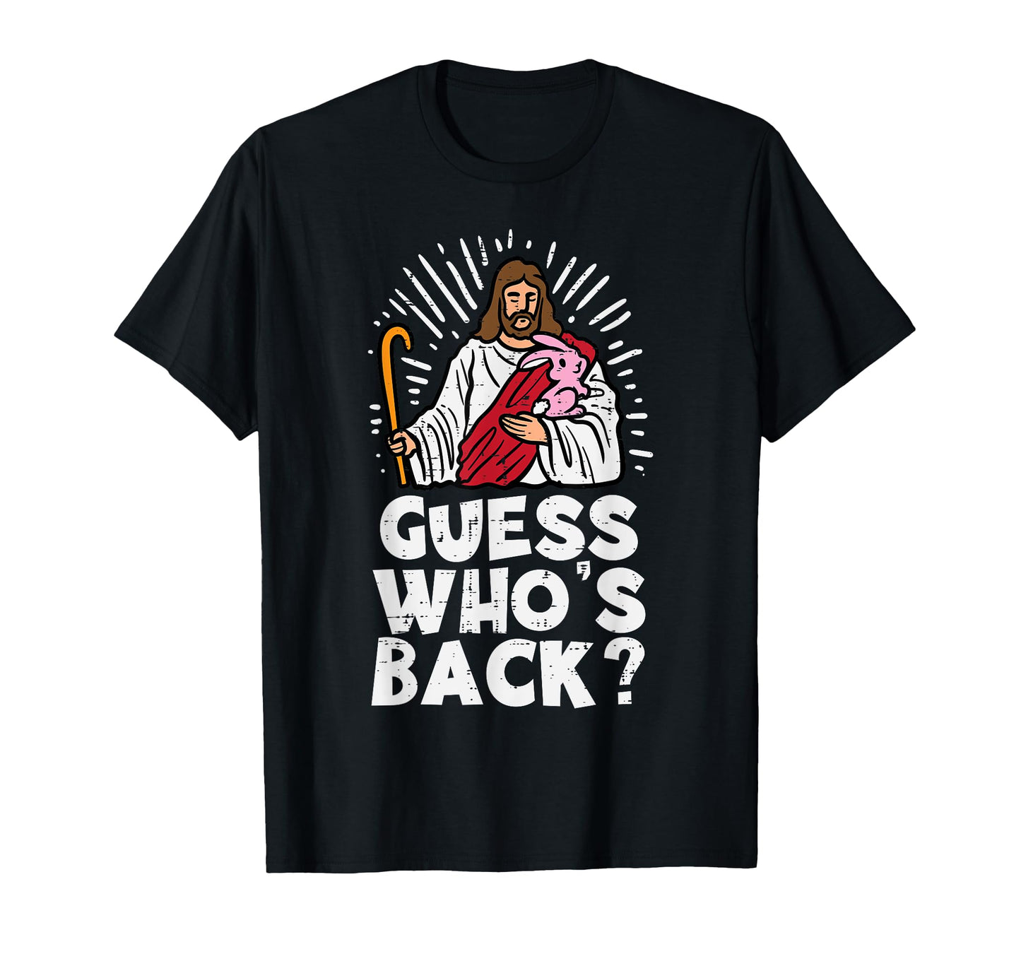 Guess Whos Back Jesus Easter Funny Religious Men Women Kids T-Shirt
