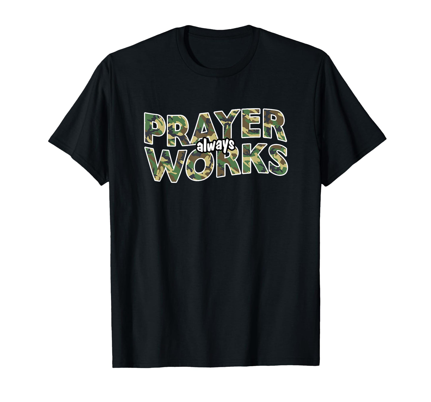 Prayer Always Works Christian Camo T-Shirt