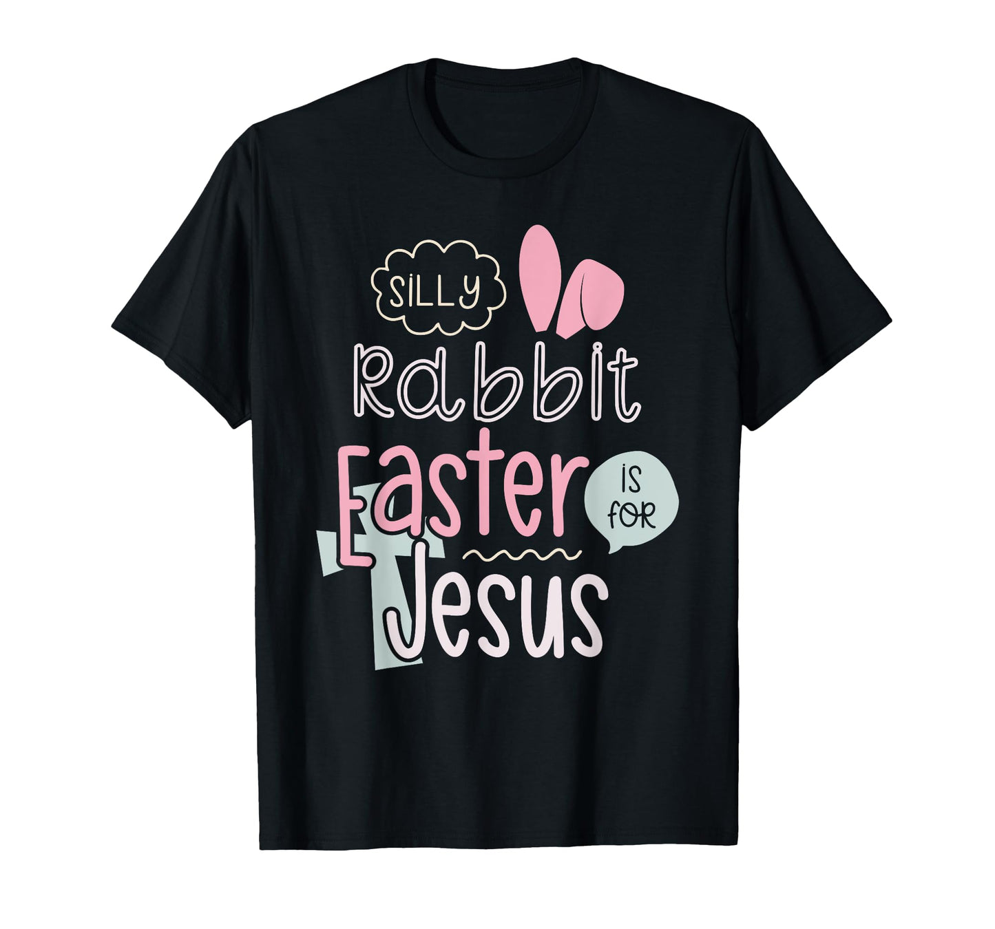Silly Rabbit Easter Is For Jesus Boys Girls Kids T-Shirt