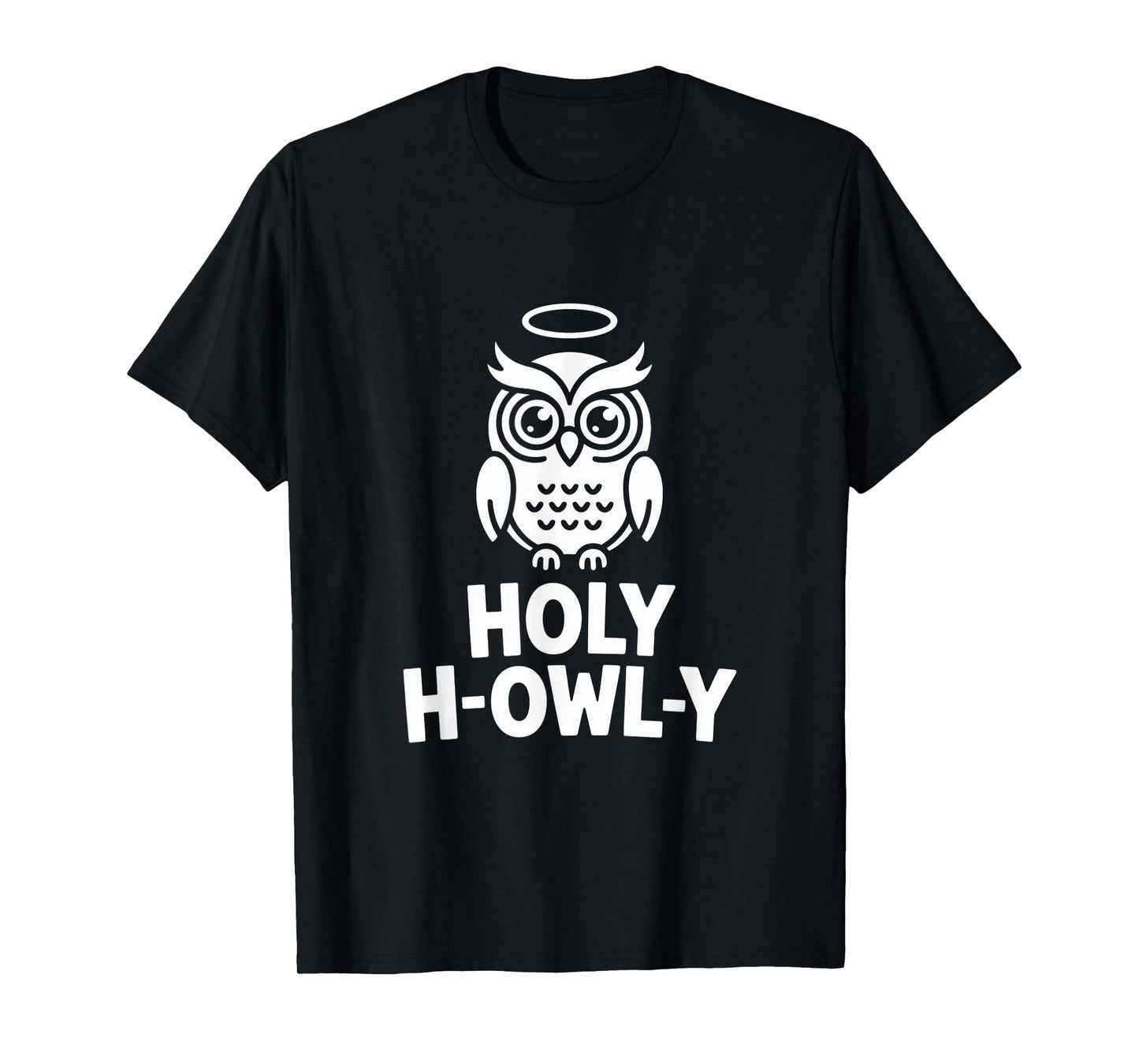 Holy H Owly Funny Owl Halo Faith Pun Humor T-Shirt