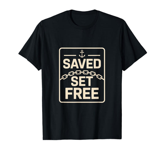 Christian Saved Set Free Anchor Chain Faith Scripture T-Shirt