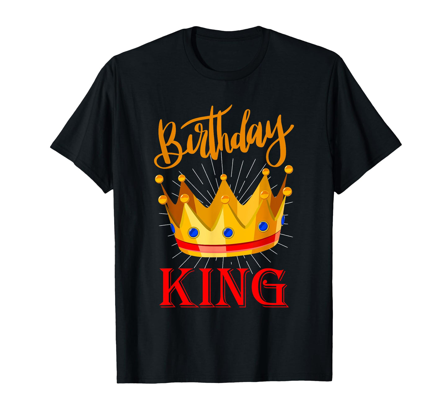 BIRTHDAY KING T-Shirt