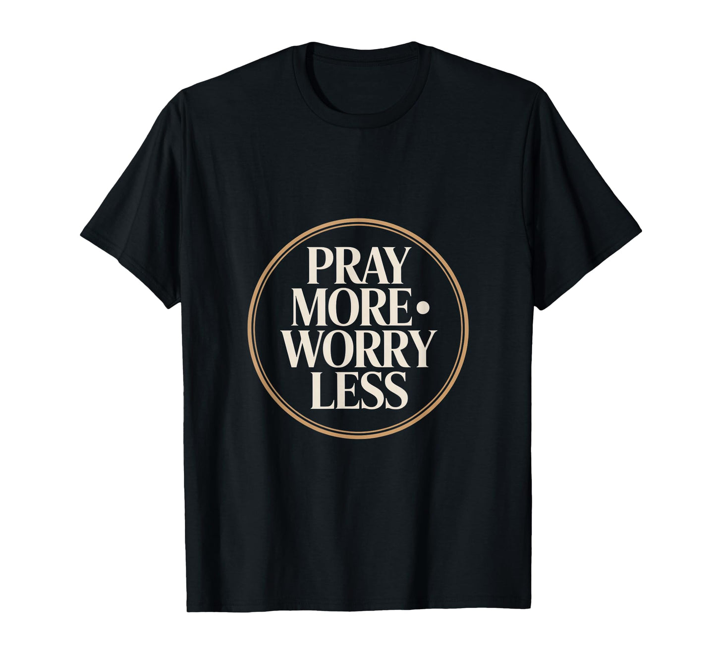Christian Pray More Worry Less Faith Prayer Verse T-Shirt