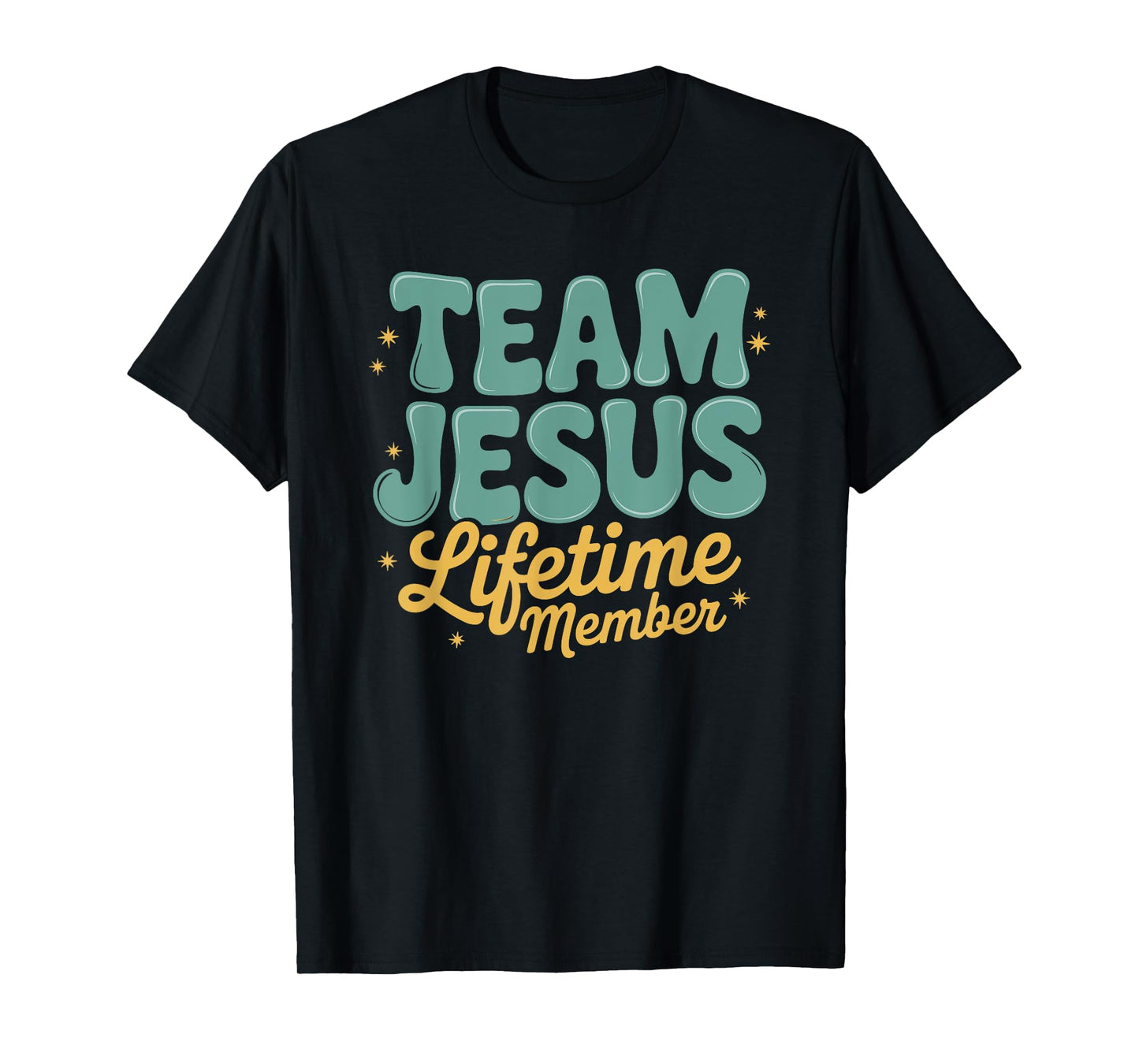 Christians Believing Bible Faith Team Jesus Lifetime Member T-Shirt