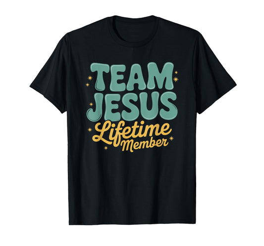Christians Believing Bible Faith Team Jesus Lifetime Member T-Shirt