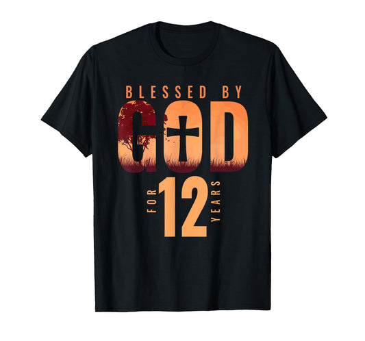 Blessed By God For 12 Years 12th Birthday Religious Theme T-Shirt