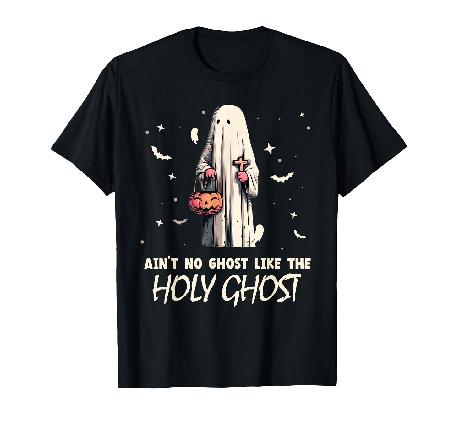 Ain't no Ghost Like The holy Ghost | Halloween | Boo Bible T-Shirt