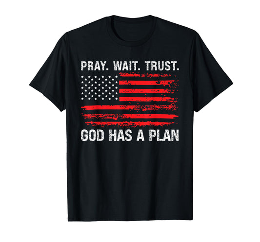 Pray Wait Trust God Has A Plan Vintage Christian T-Shirt