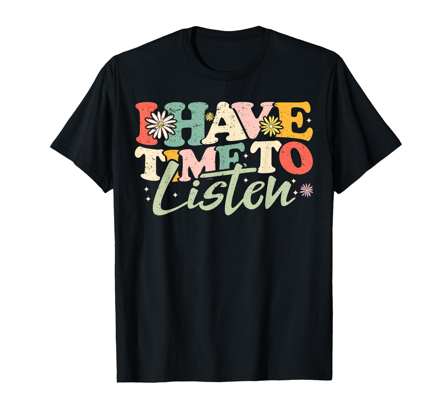 I Have Time To Listen Mental Health Month Suicide Prevention T-Shirt