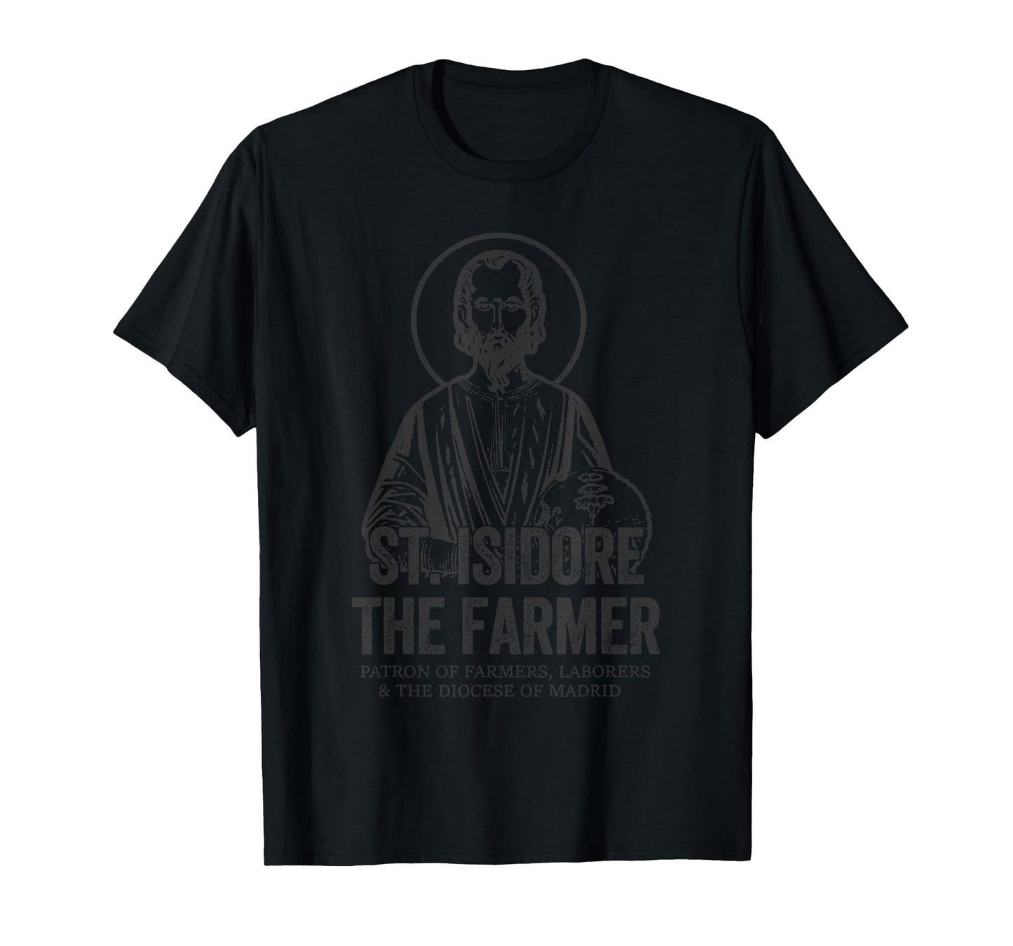 Catholicism St. Isidore The Farmer Jesus Christian Saint T-Shirt