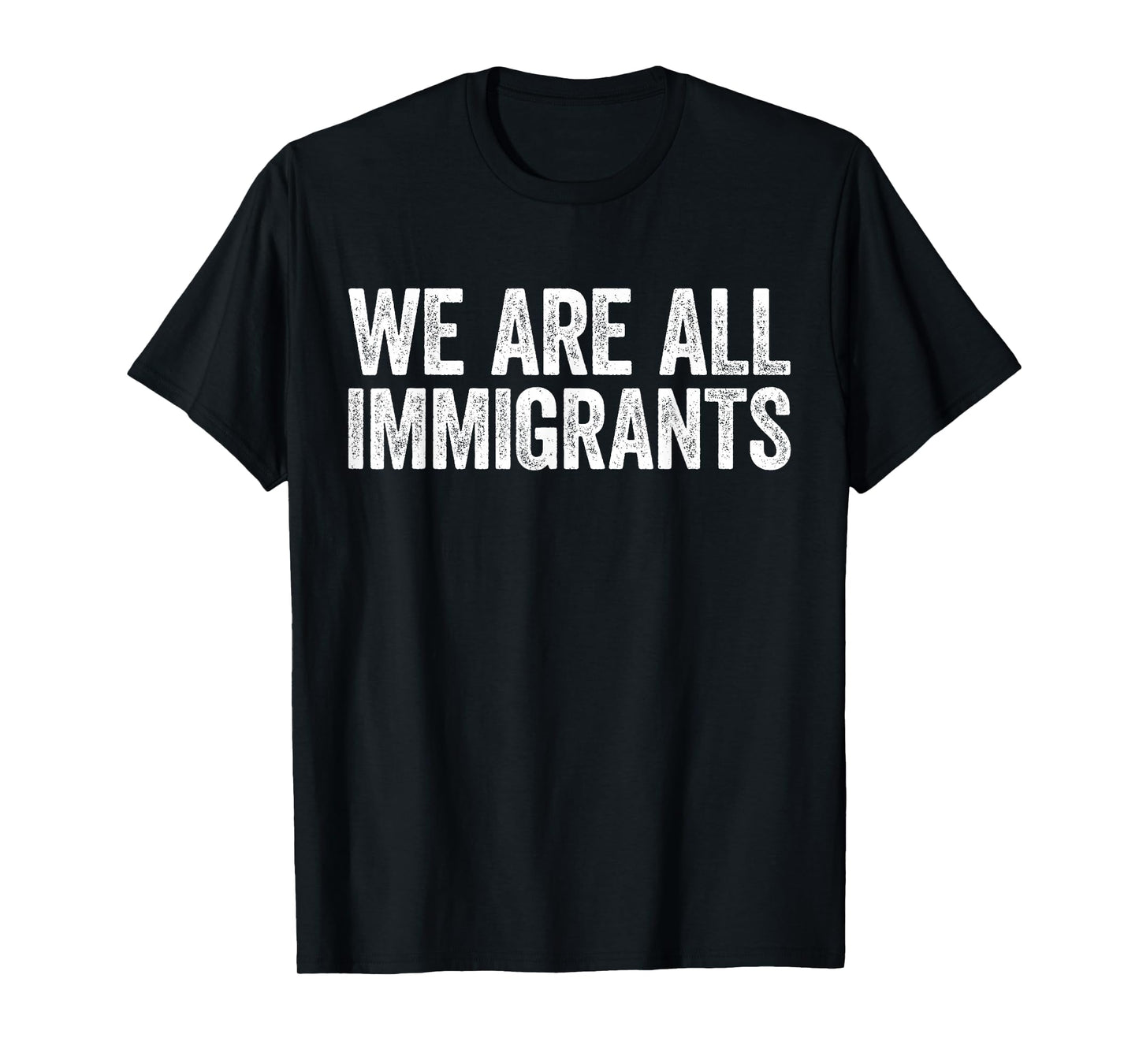 We Are All Immigrants Shirt Adult Kids Support Immigration T-Shirt