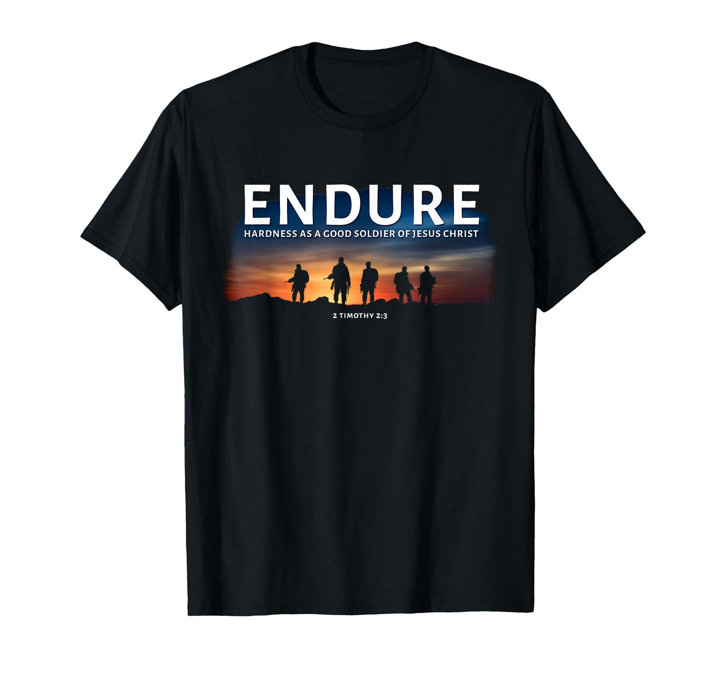 2 Timothy 2:3 Endure Hardness as a Good Soldier of Christ T-Shirt
