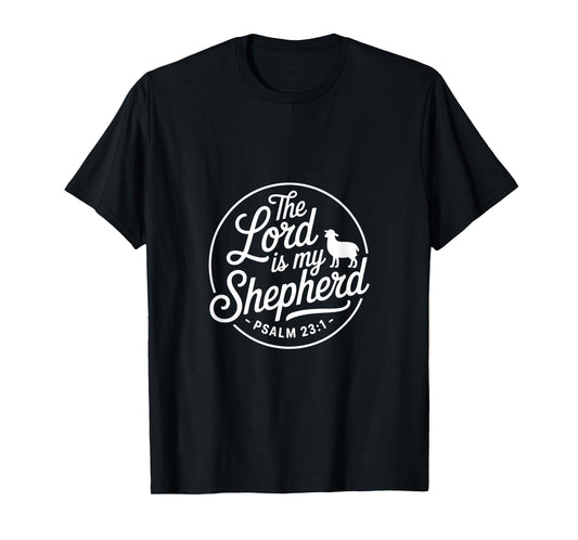 The Lord is My Shepherd Psalm 23 1 Christian Bible Verse T-Shirt