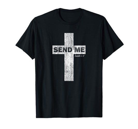 Here I am Send Me Isaiah 6:8 - Christian Faith Tshirt T-Shirt